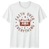 Faith Over Everything T-Shirt Christian Religious Faith
