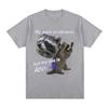My Pain Is Chronic But My Ass Is Iconic Raccon Meme T-shirt Men Cotton Short Sleeve T Shirts Fashion Casual Vintage Summer Tees