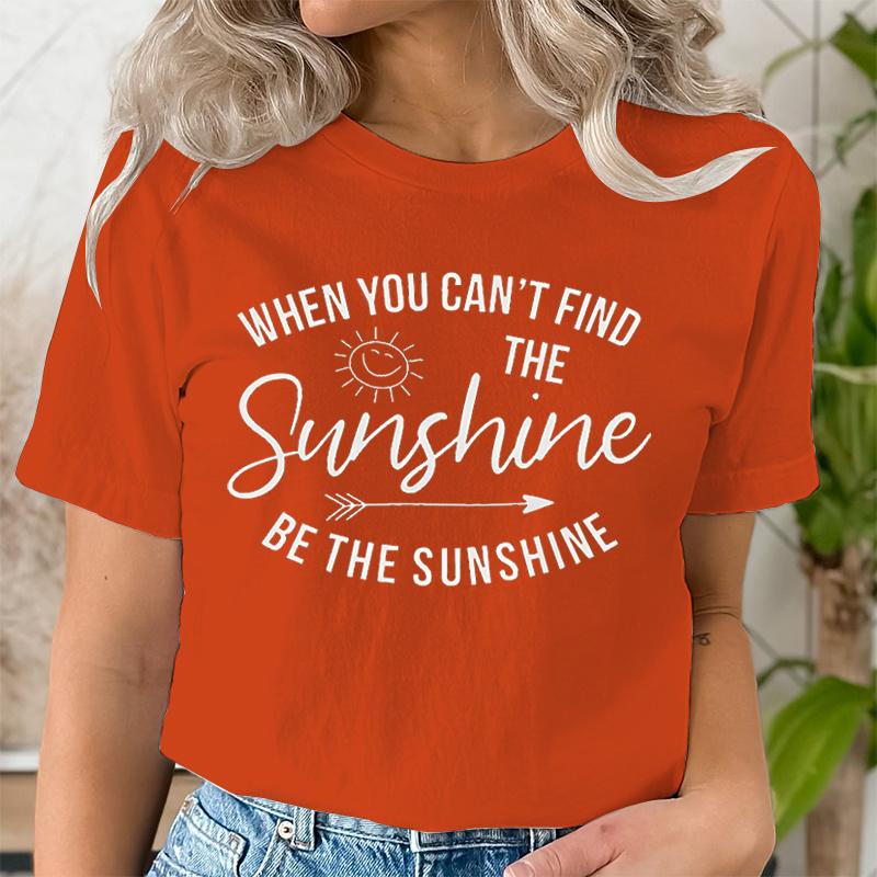 

Женская одежда Футболка с мотивирующей графической цитатой Be The Sunshine Модные классические женские футболки Be The Sunshine