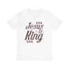 Jesus Is King Shirt Christian Graphic Tee Faith Worship Bible Quote T-Shirt