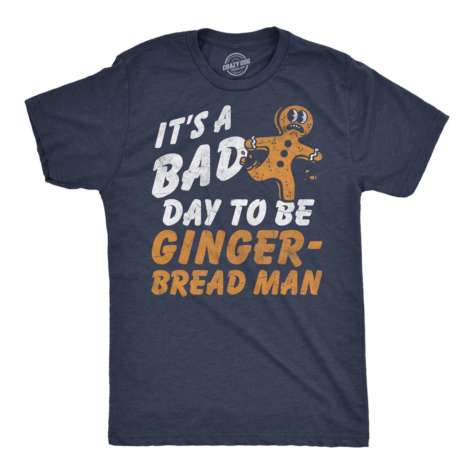 Mens Funny T Shirts Its A Bad Day To Be A Gingerbread Man Sarcastic Christmas XS