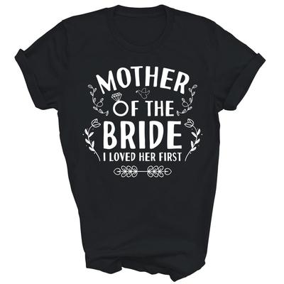 Mother Of The Bride I Loved Her Wedding Unisex Shirt Gift