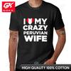 Ich liebe meine verrückte peruanische Frau Niedliches Peru Ureinwohner T-Shirt T-Shirt Niedliche Kleidung Unisex Kleidung Übergroße T-Shirts für Unisex