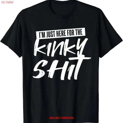 NEW LIMITED Just Here For The Kinky Sh T Funny Bedroom Sex Party Shirt Vintage Washed Top For Everyday Wear Fashion Breathable