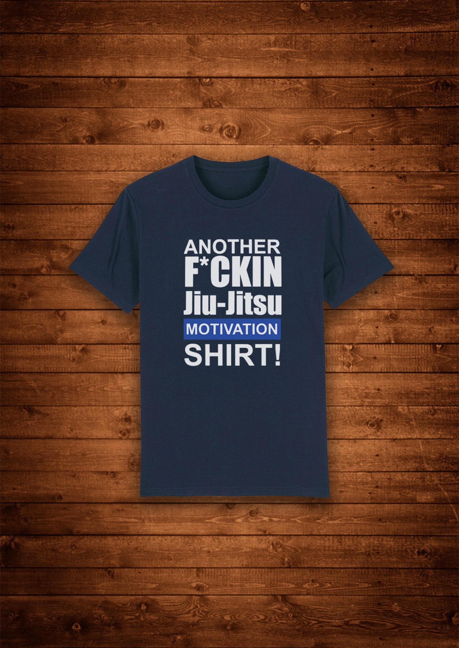 Jiu Jitsu Another Motivation Shirt / T shirt Unique Design Street Wear Art Urban Graphic Tees Top S
