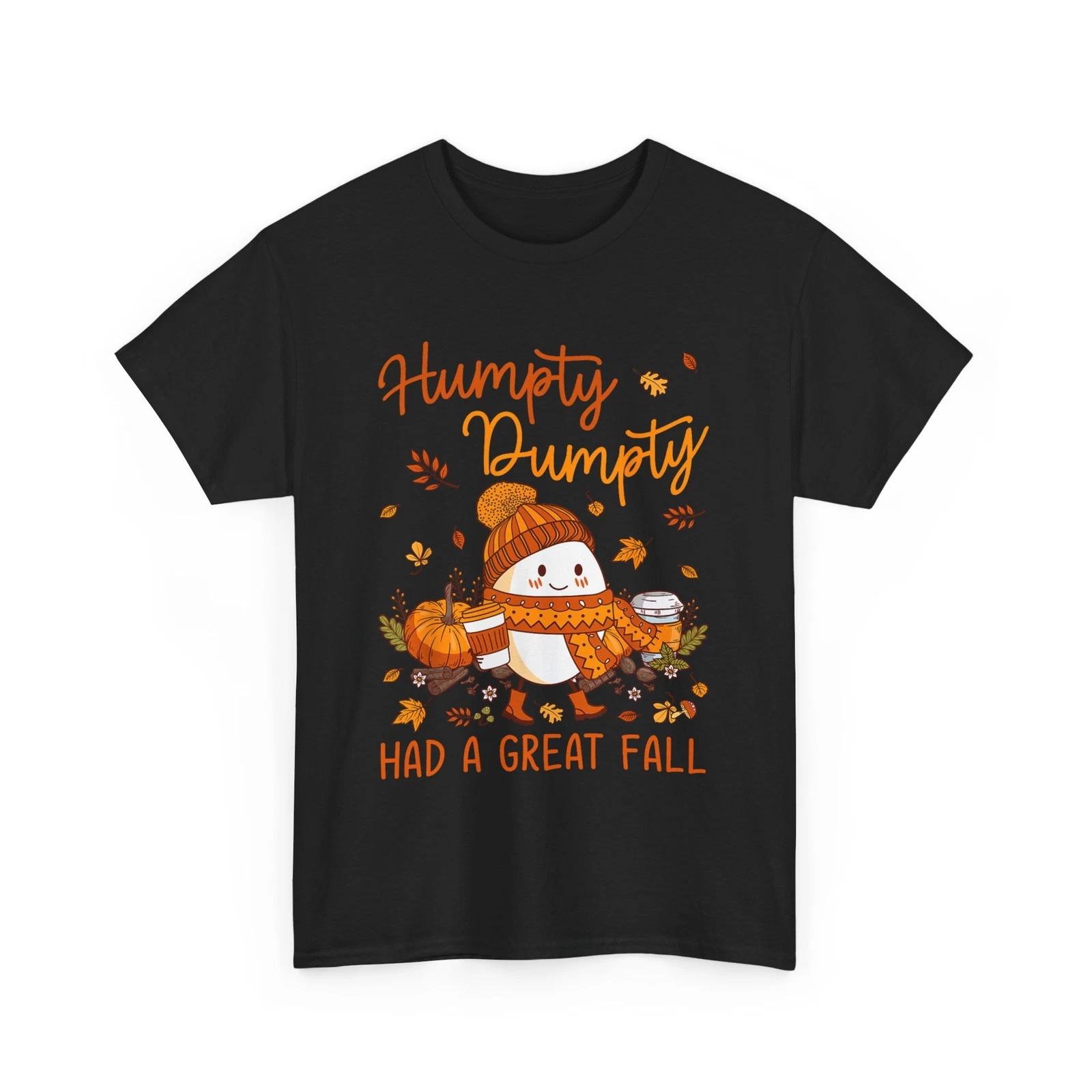 Humpty Funny Dumpty Had A Great Fall Happy Fall Y all Autumn T-Shirt M
