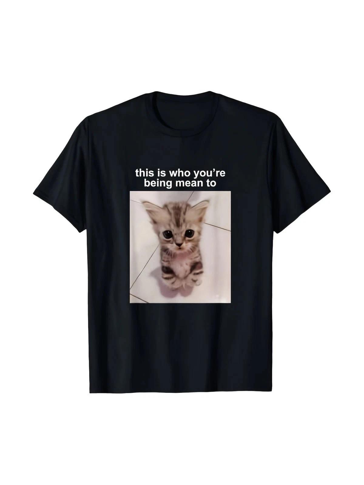 

This Is Who You re Sorry For Funny Cat Meme Graphic T-Shirt Cute Tabby Kitten 3XL
