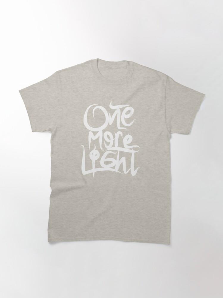 One More Light Classic T-Shirt
