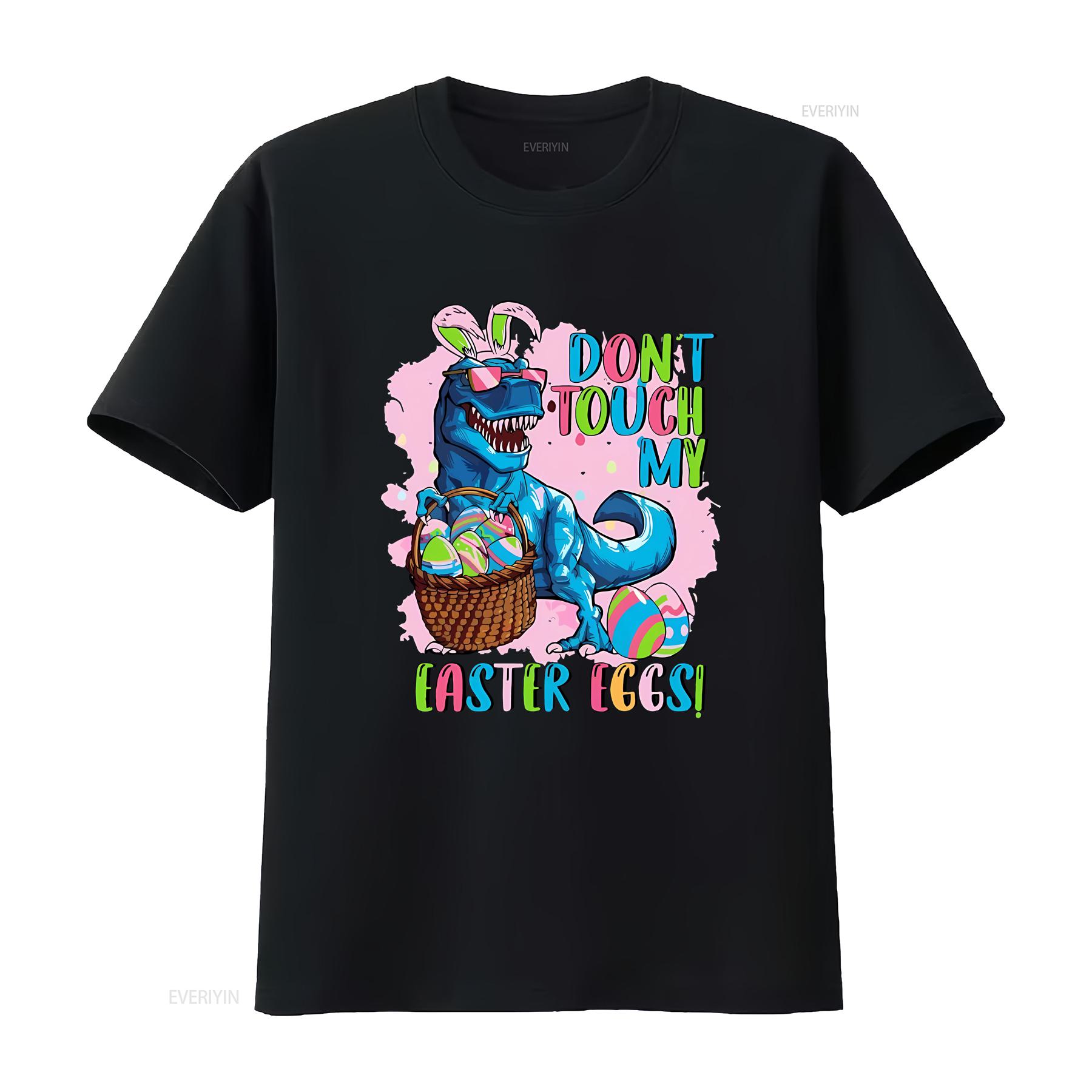 

Dont Touch My Easter Eggs T Shirt Toddler Egg Dinosaur vintage Washed Breathable Unisex Slightly Stretched fashion Casual 4XL
