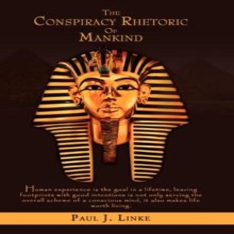 The Conspiracy Rhetoric of Mankind by Paul J Linke Hardback Book 9781479706532