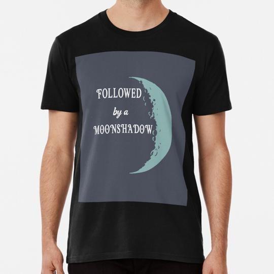 

Followed By A Moonshadow Size S to 5XL Made in the USA T-Shirt 2XL