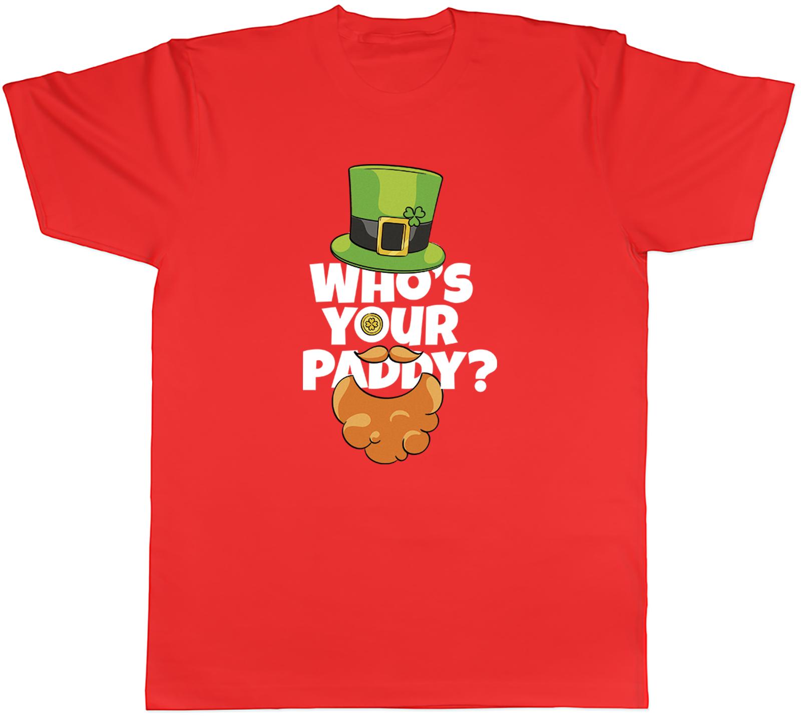 Funny St Patricks Day Unisexs TShirt Whos Your Paddy Tee Gift S