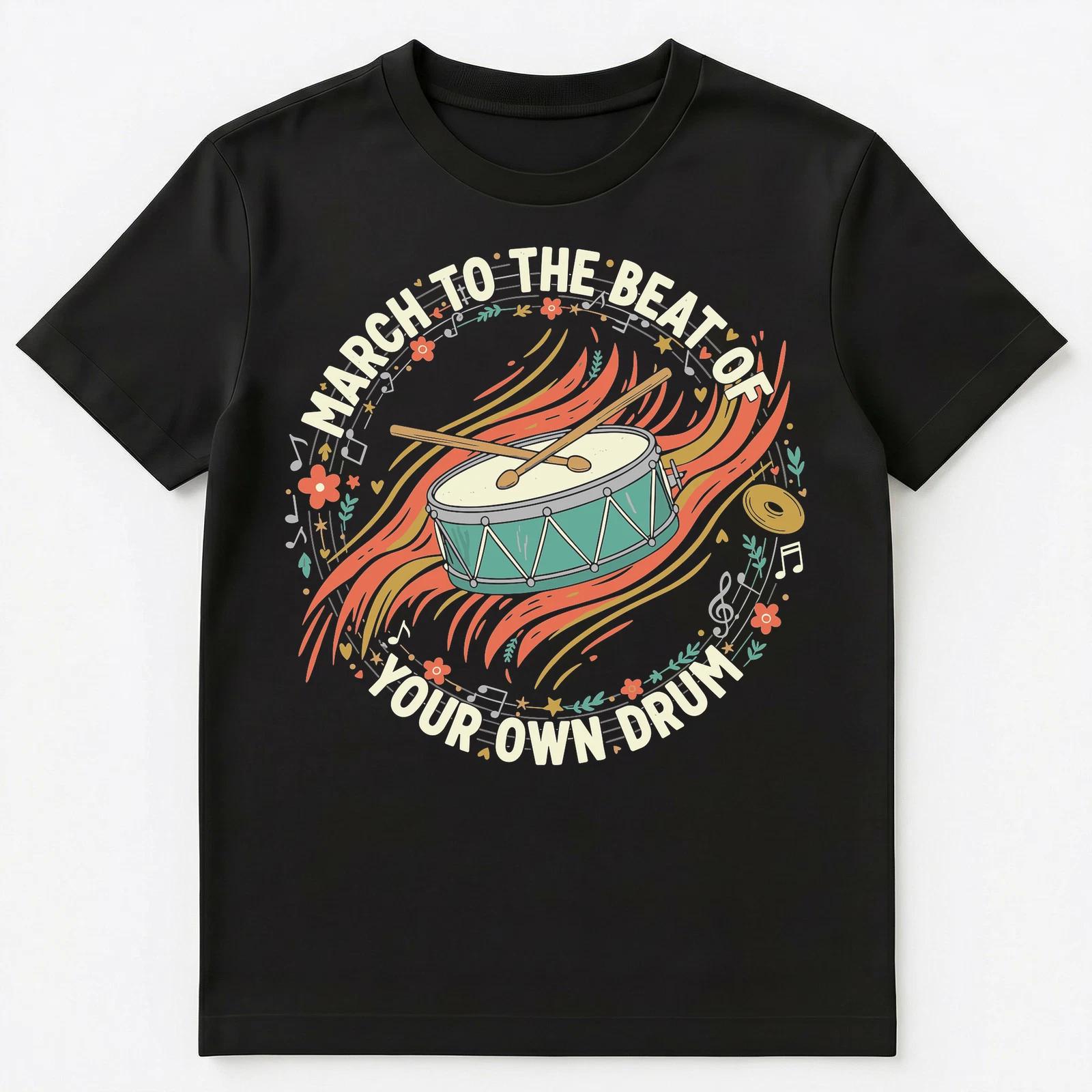

March To Your Own Drum Inspirational Graphic Unisex T-Shirt L