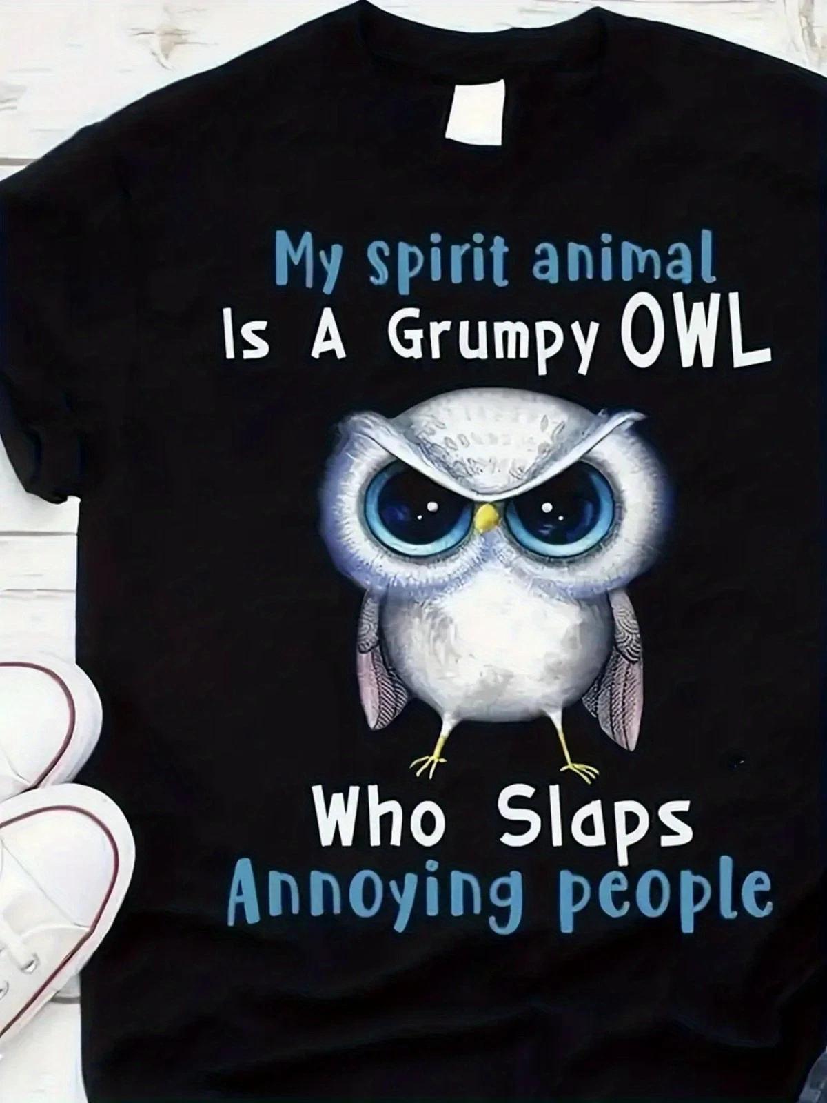 My Spirit Animal Is A Grumpy Owl Who Slaps Annoying People T-Shirt XXXXL