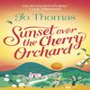 Sunset Over the Cherry Orchard by Jo Thomas Paperback Book 9781472245977