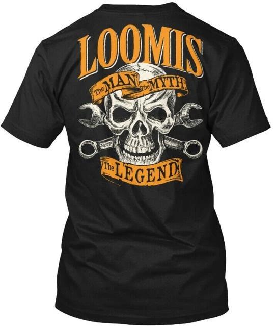

Loomis The Man Myth Legend TTshirt Made in the USA Size S to 5XL 2XL