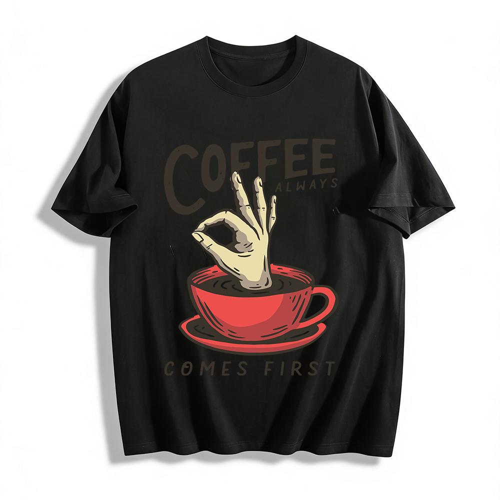 

Coffee Always Comes First Graphic Casual Top Pure cotton T-shirt XXS