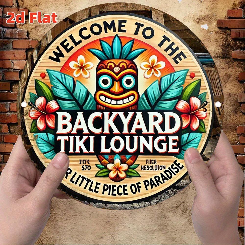 Welcome to the Backyard Tiki Lounge Round Metal Sign D Flat Printed Tropical Tiki Mask Art Tin Plaque Our Little Piece of Par 20x20cm(8x8inch)
