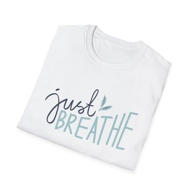 Just Breathe Inspirierendes Unisex-T-Shirt, Softstyle-T-Shirt für Sie, Entspannung