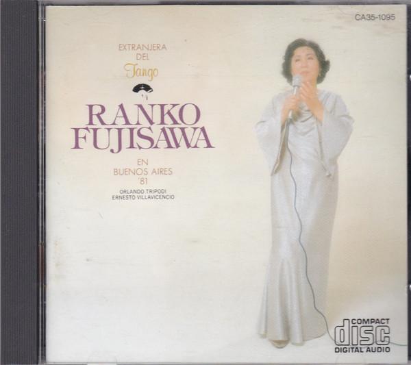 

CD RANKO FUJISAWA - Extranjera Del Tango.... En Buenos CA351095 Toshiba Records 1984 Japan Latin Used