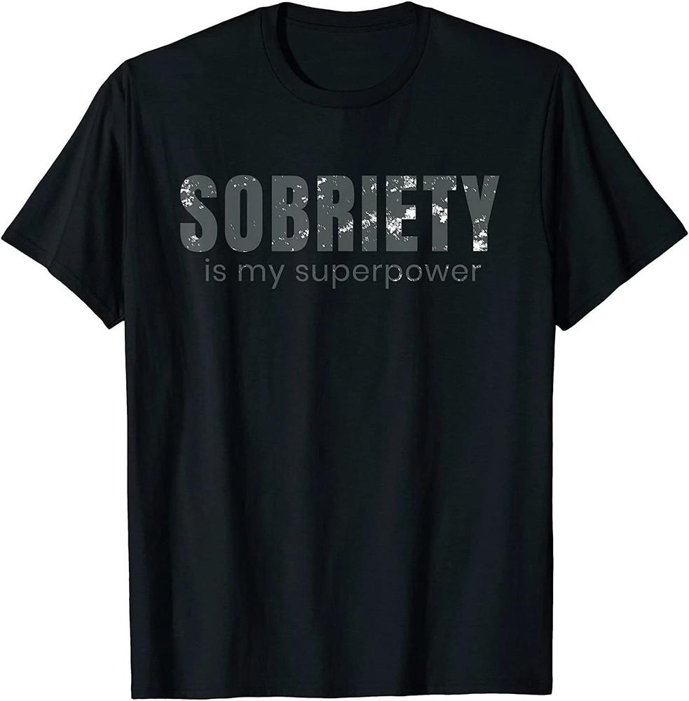 

NEW LIMITED! Sobriety Is My Superpower Sober Motivation Unisex T-Shirt L