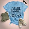 I Have Better Ideas Funny Unisexs T Shirt Slogan  Uk Plus Size 824 Tee Top