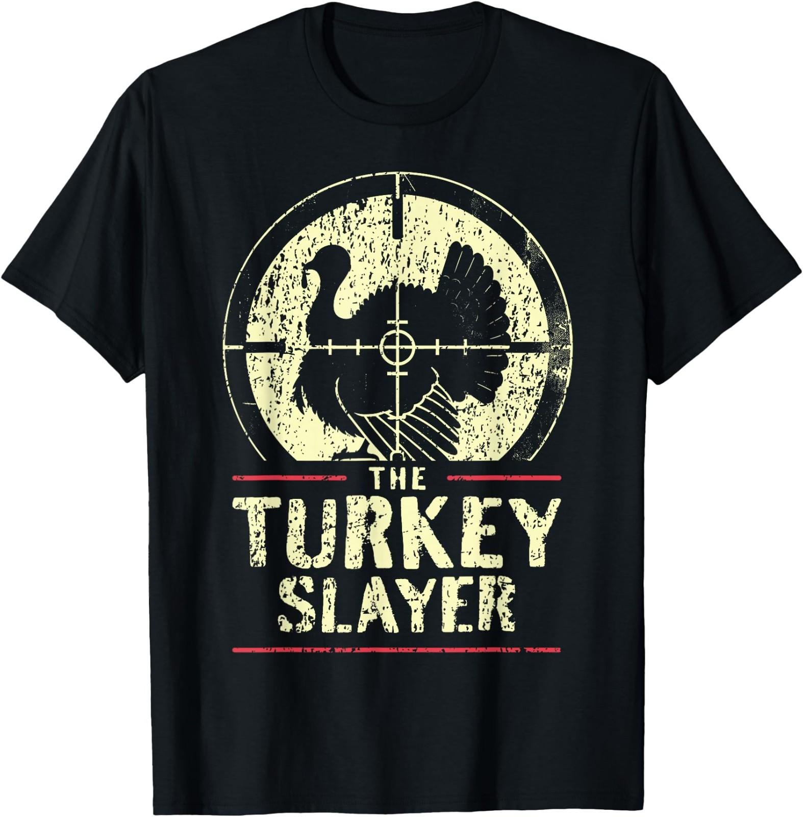 Turkey Hunting I The Turkey Slayer I Turkey Hunter T- Unisex T-Shirt XXXXL