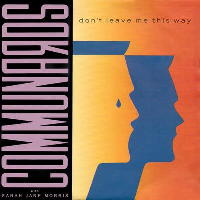 7inch Record COMMUNARDS, SARAH JANE MORRIS - Don't Leave Me This Way LON103 London Records 1986 UK Dance & Electronica Used