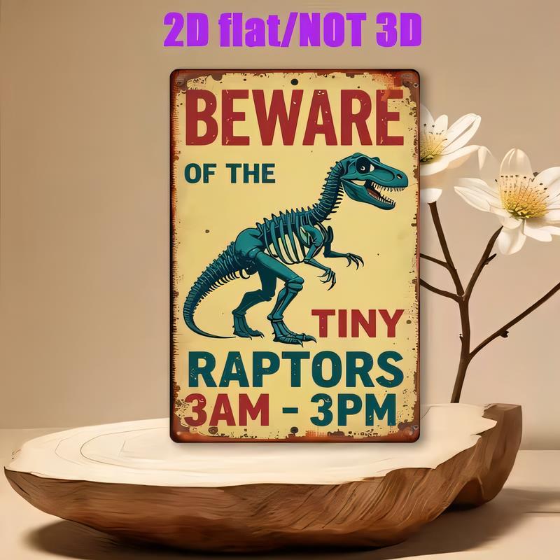 Tin Sign Not D Beware of the Tiny Raptors AMPM Vintage Dinosaur Metal Wall Art Retro Rustic Plaque for Living Room Bedroo
