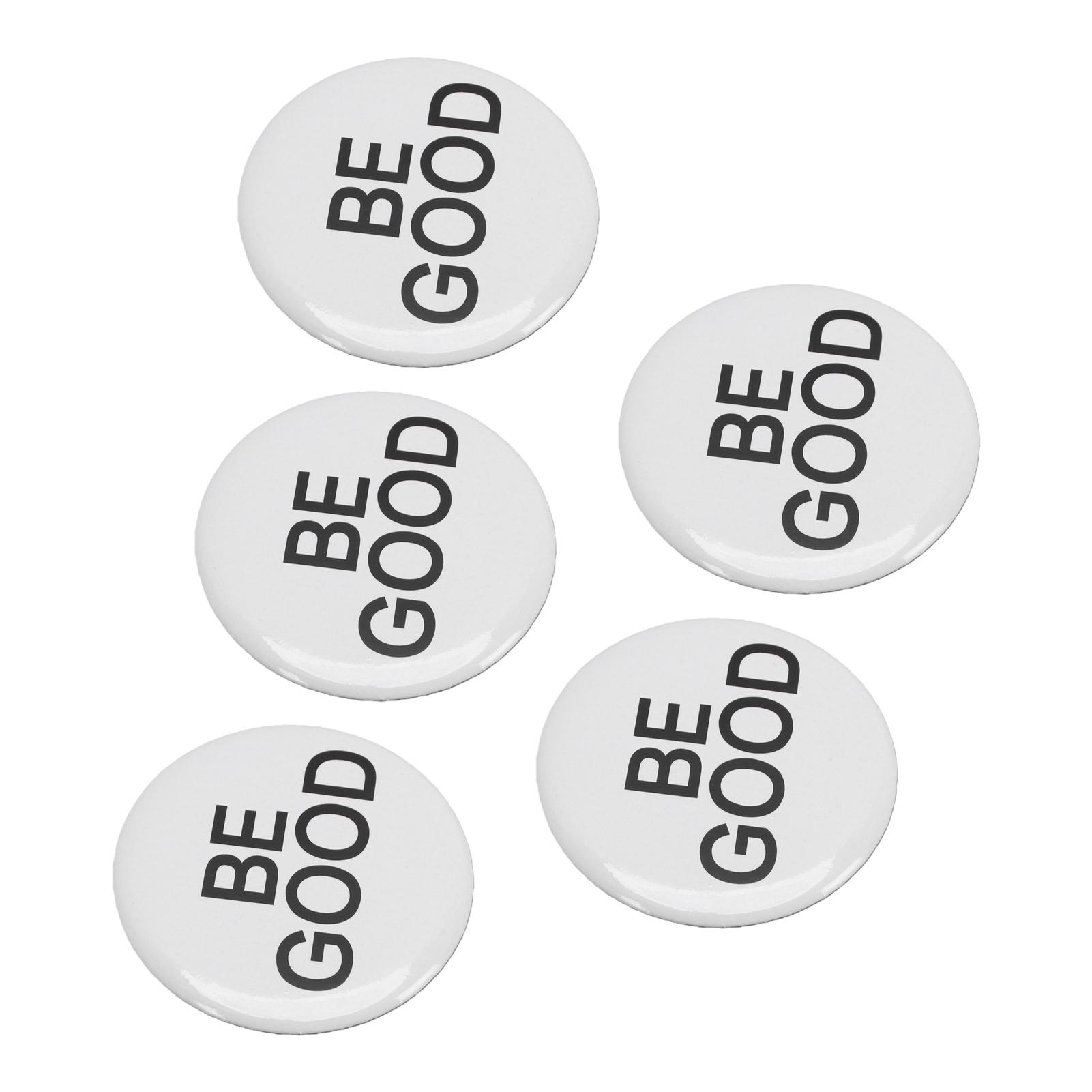 

5PCS Be Good Pins Buttons High Visibility Round Badge Brooch Pin for Jackets Backpacks Hats Clothes
