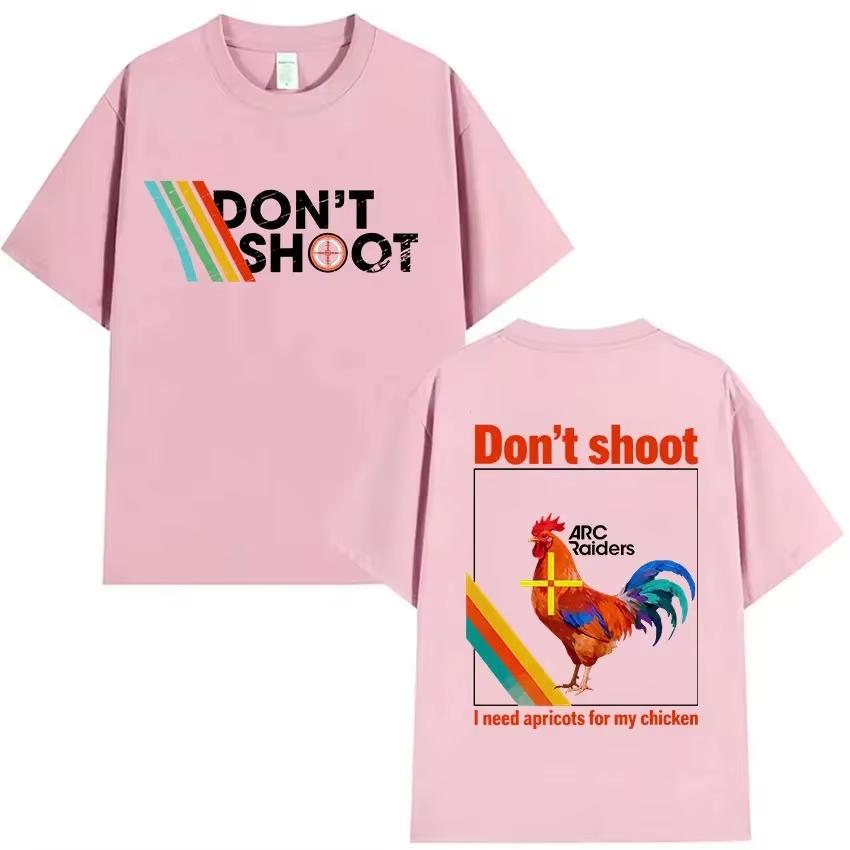 Arc Raiders Game Dont Shoot Funny Chicken Graphic Unisex Unisex Casual Oversized Comfortable Unisex And Unisex TShirt