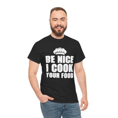 Be NiceI Cook Your T-Shirt Baking Queen T-Shirt – Pastry Chef Kitchen Cooking