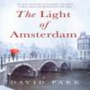 The Light of Amsterdam by David Park Paperback Book 9781408831540