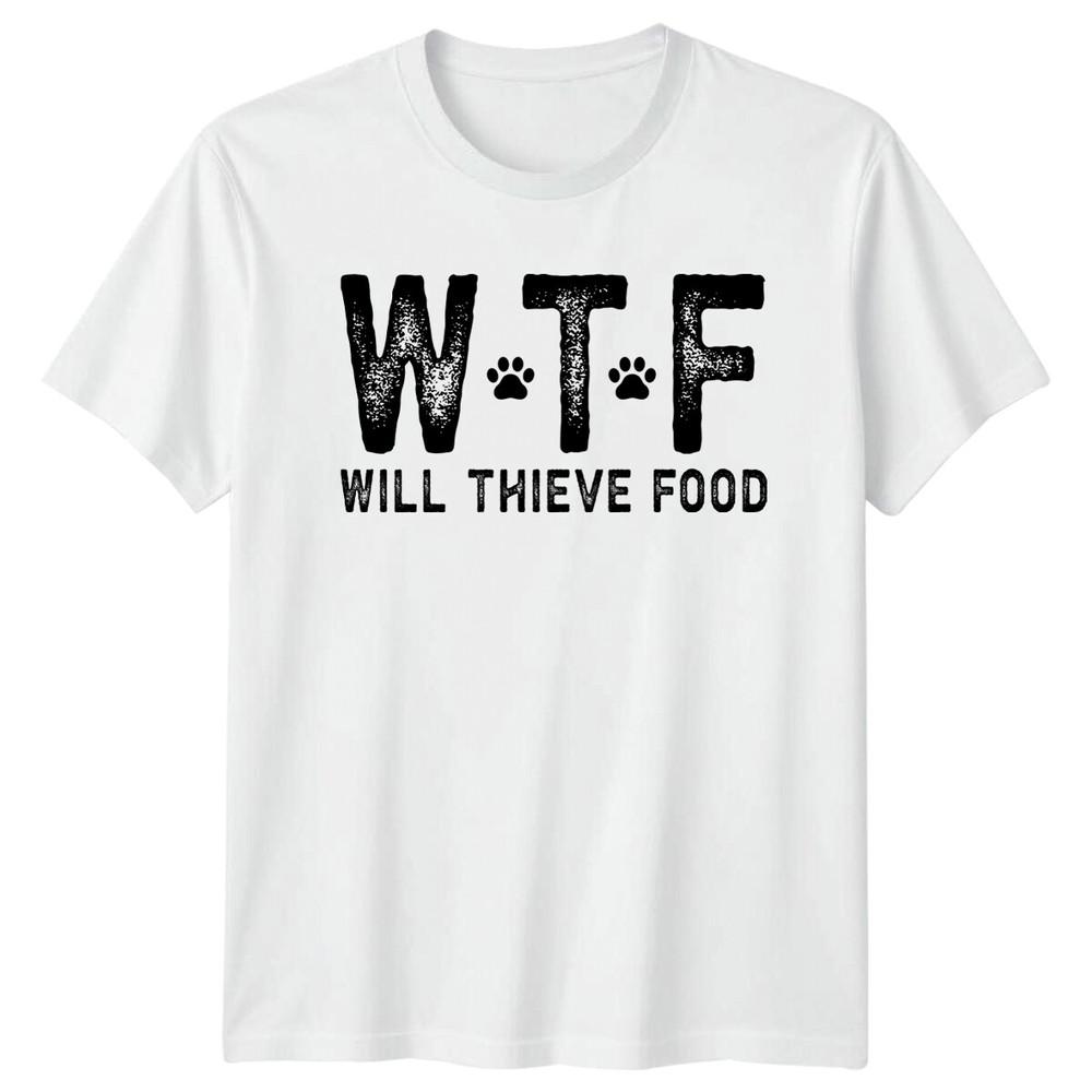 Wtf Will Thieve Food Paw Prints Funny Dog Lover Gift Graphic TShirt S