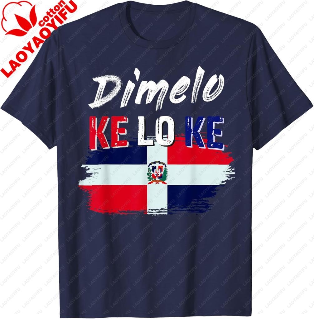 Dimelo Ke Lo Ke Dominican Republic Flag TShirt Cotton Vintage Graphic T Shirts Casual Short Sleeve Tee Camisas Streetwear
