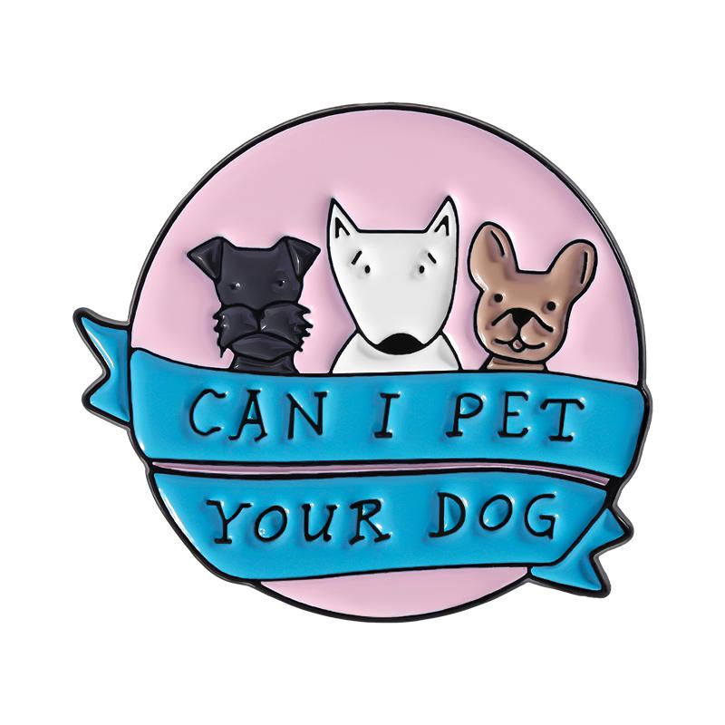Can I Pet Your Dog Enamel Pin Cartoon Cute Animal Funny Pet Lover Brooch Lapel Badge Jewelry Accessories Gifts for Friends
