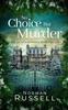 The NO CHOICE BUT MURDER an Absolutely Gripping Murder Mystery Full of Twists : 4 Book