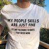 Funny Sarcastic Graphic Tee: My People Skills - Introvert Humor Gift