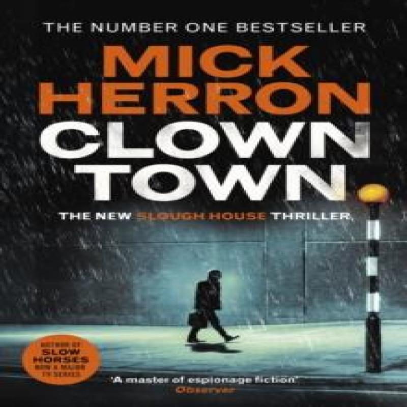Clown Town by Mick Herron Hardback Book 9781399800433