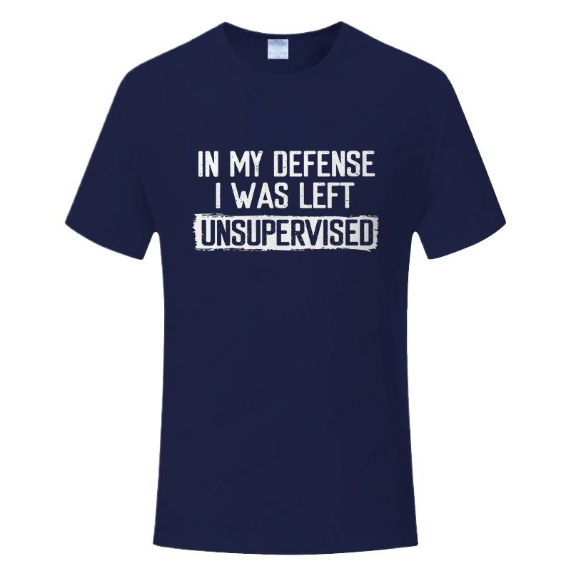2026 Mens Funny TShirt in My Defense I Was Left Unsupervised Humor Birthday Man Tee Short Sleeve Male Tshirt Clothing