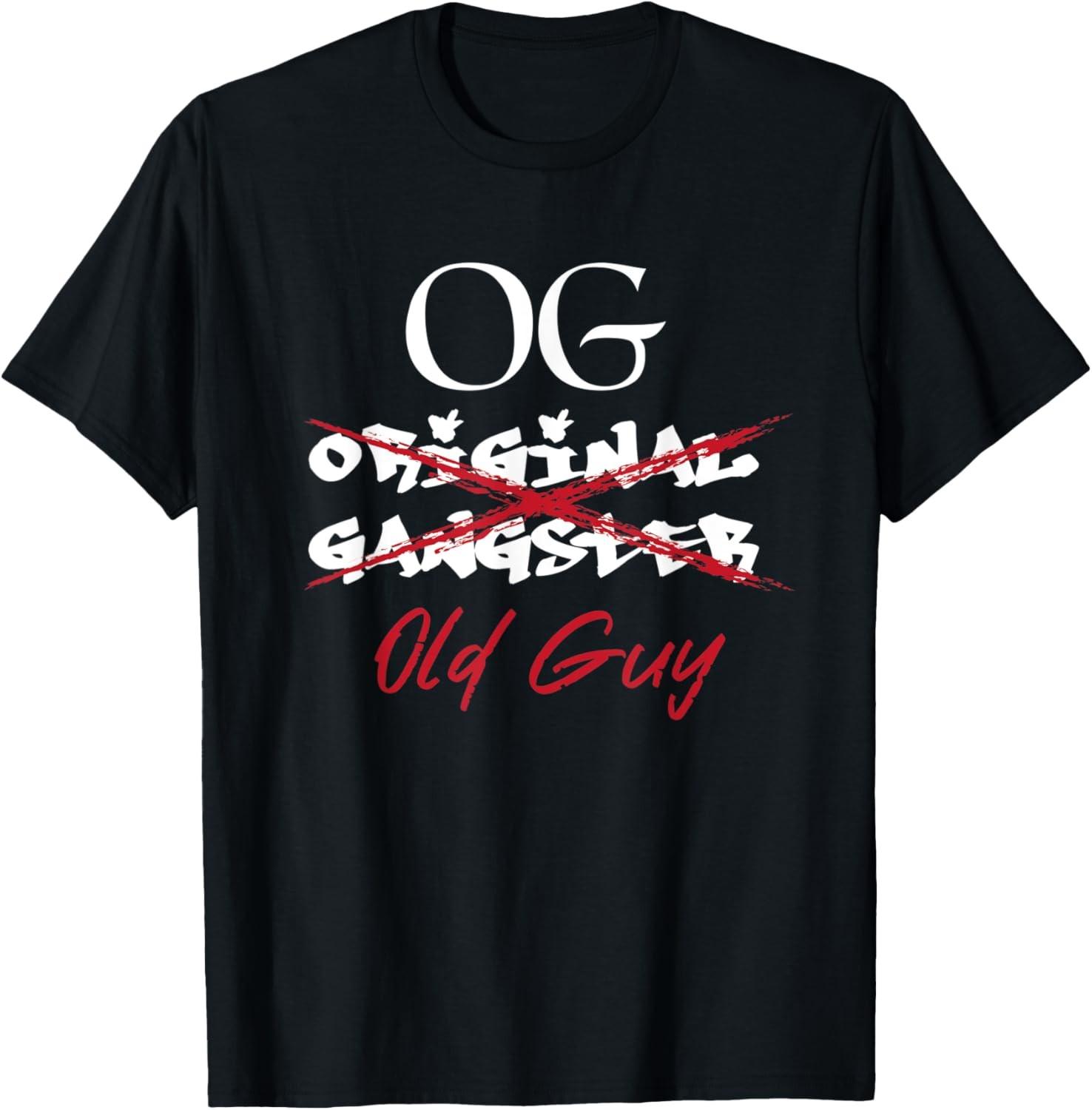 OG Original Gangster Funny Old Guy slang humor T-Shirt S