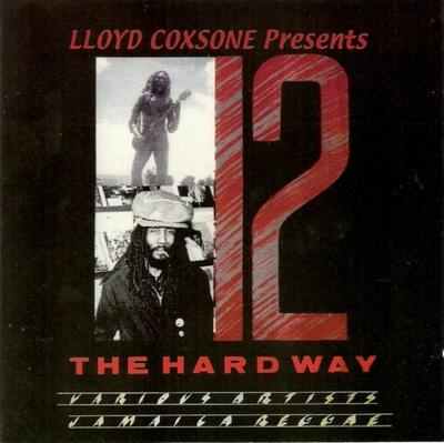 CD VARIOUS - 12 The Hard Way: Various Artists, J TMCD001 Tribes Man Reco Japan Reggae, Ska & Dub Used