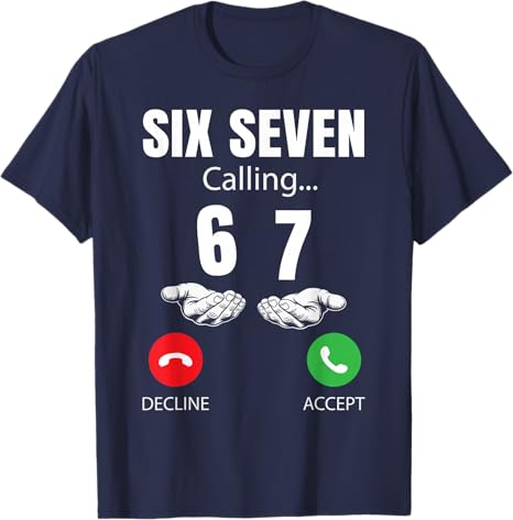 Șase Șapte Sunând 67 Meme Amuzant 6 7 Glumă Unisex Femei Adolescenți Tricou 67 Meme Apel Telefonic Y2k Umor ȘaseȘapte Spunând Tricou Cadou Inedit
