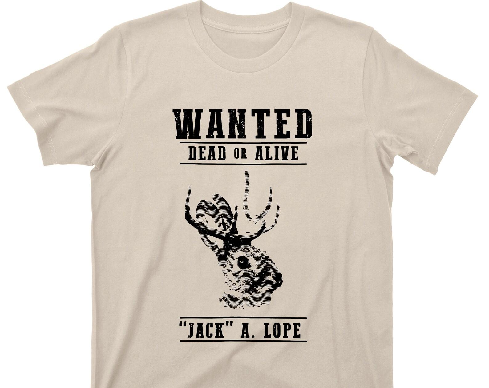 Jackalope T Shirt - Wanted Dead Or Alive Jack A Lope Jackrabbit Antelope Horns Cryptids Cryptozoology Graphic TShirt 2XL