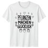 Pflanzen Machen Gluecklich TShirt Indoor Plants Gardening Gift For Him And Her
