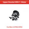 New Upper Bracket With Yaw Motor For Mini 1/1Pro/1Pro Bracket Cover For Mini 1/1Pro/1Pro Accessories