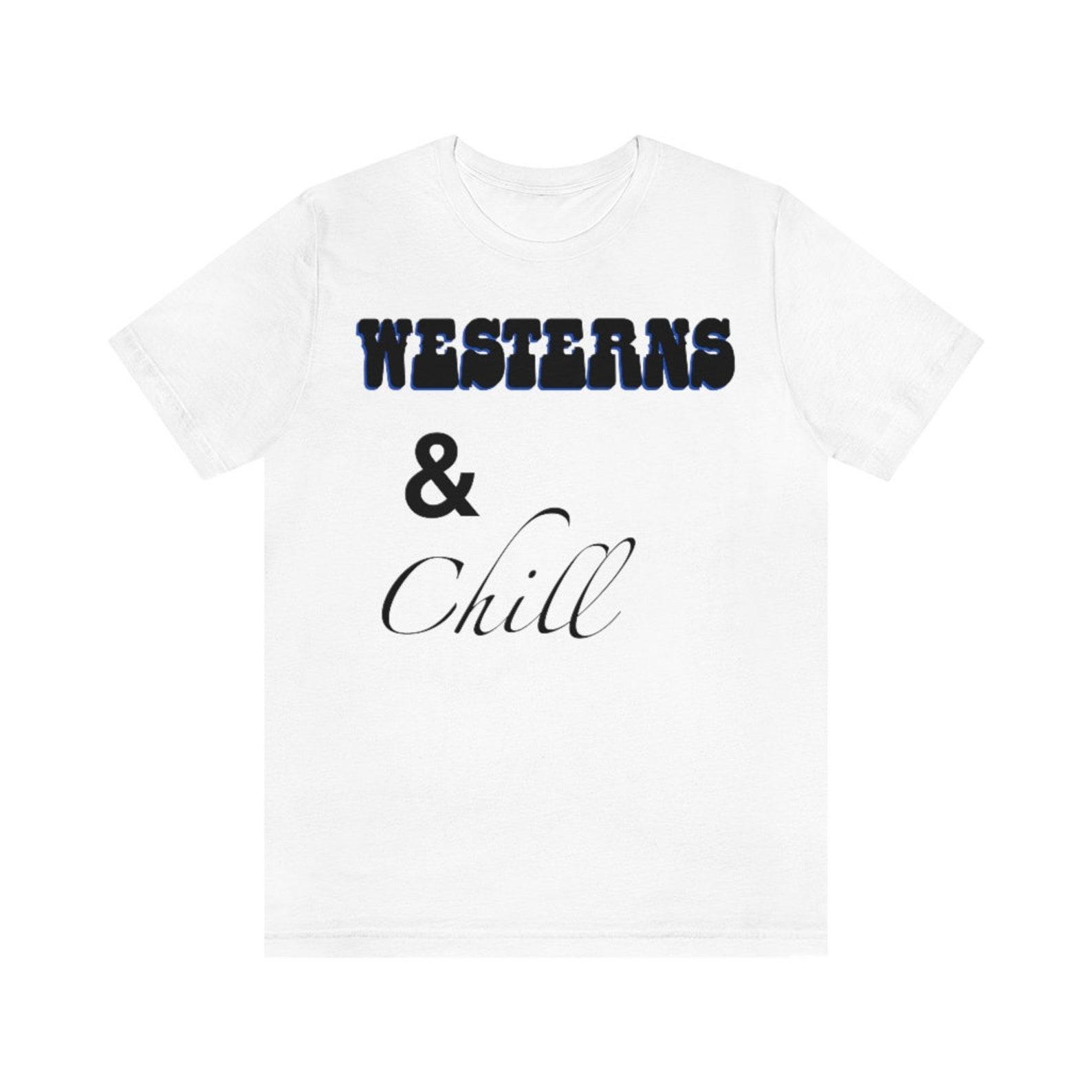 Westerns and Chill Unisex Jersey Short Sleeve Tee/Western/Cowboy M