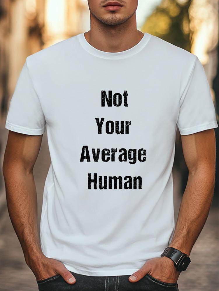 

Not Your Average Human Graphic Print Unisex Women Men T-Shirt Trendy Casual Tee Unisex T-Shirt S