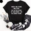 When I Was Young I Was Poor T-Shirt Gift, Xmas, Present, Quote, Novelty, Joke Te