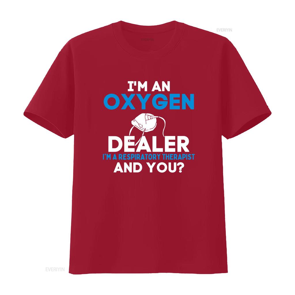 Funny Respiratory Therapist Oxygen Dealer Slogan Print Casual T Shirt Vintage Soft Fashion Unisex Versatile
